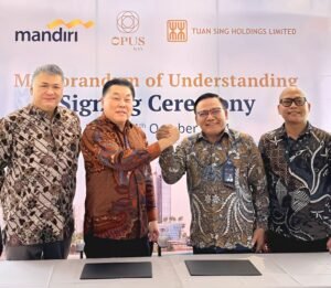 Opus Bay Member of Tuan Sing Holdings Limited dan Bank Mandiri Jalin Kemitraan Pemasaran, Lakukan Penandatangan MoU Kredit Kepemilikan Rumah dan Apartemen