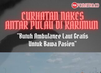 Curhat Pilu Nakes Karimun: Pasien Gawat Digotong di Atas Kapal, Minta Ambulans Laut Gratis ke Presiden