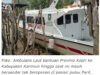 Setahun Mangkrak di Dermaga Pulau Parit, Ambulans Laut Hibah Pemprov Kepri Tak Kunjung Beroperasi